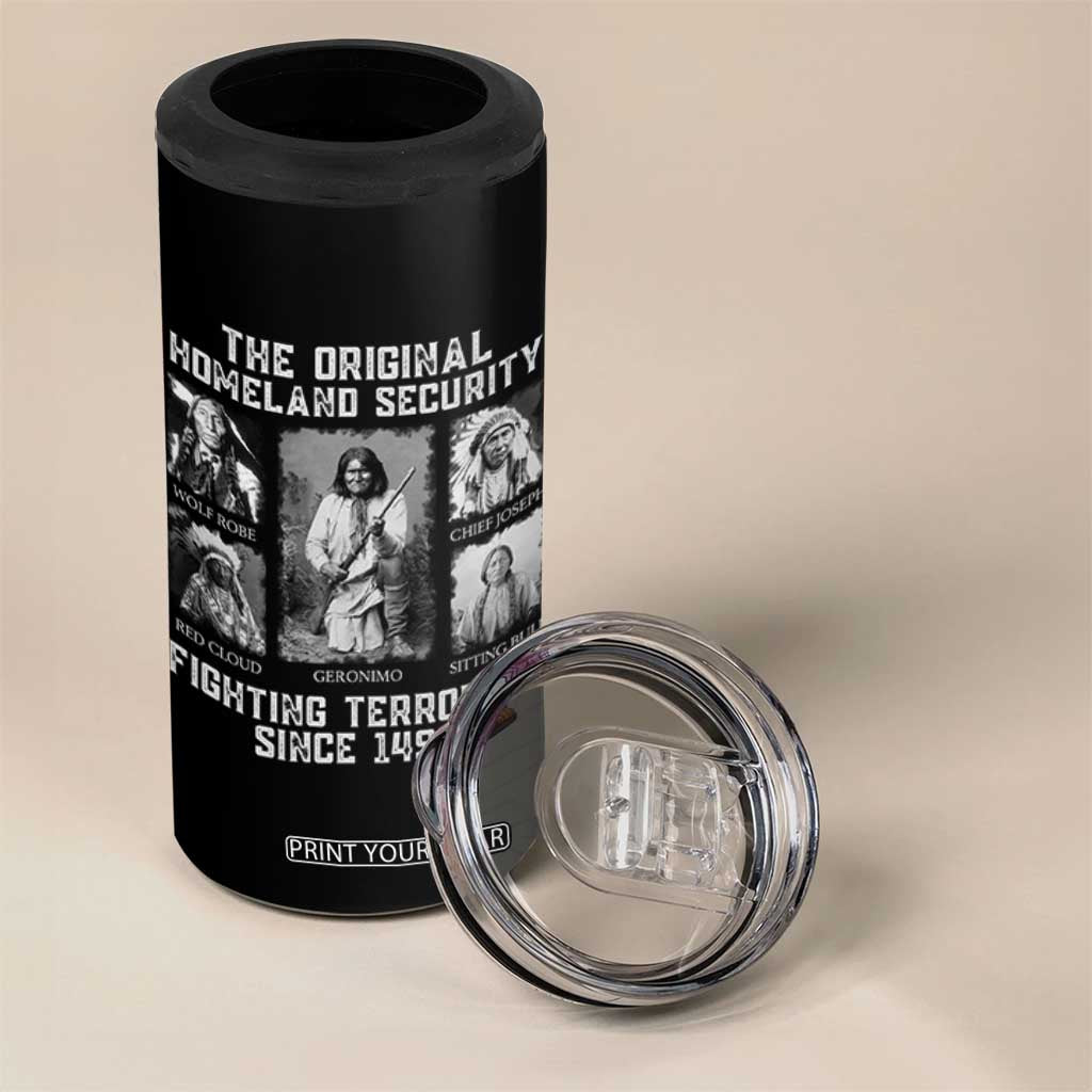 The Original Homeland Security Fighting Terrorism Since 1492 4 in 1 Can Cooler Tumbler Native American TS11 Print Your Wear