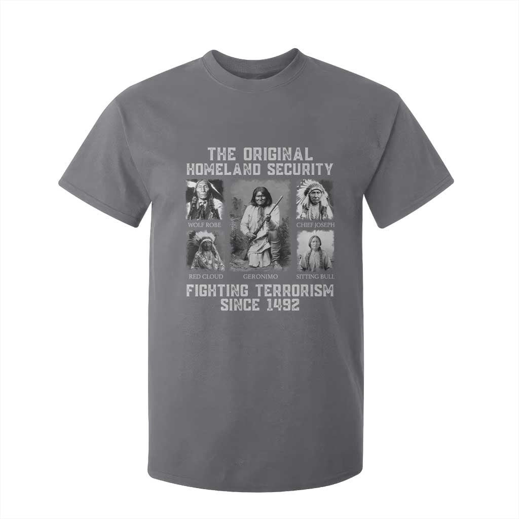 The Original Homeland Security Fighting Terrorism Since 1492 T Shirt For Kid Native American TS11 Charcoal Print Your Wear