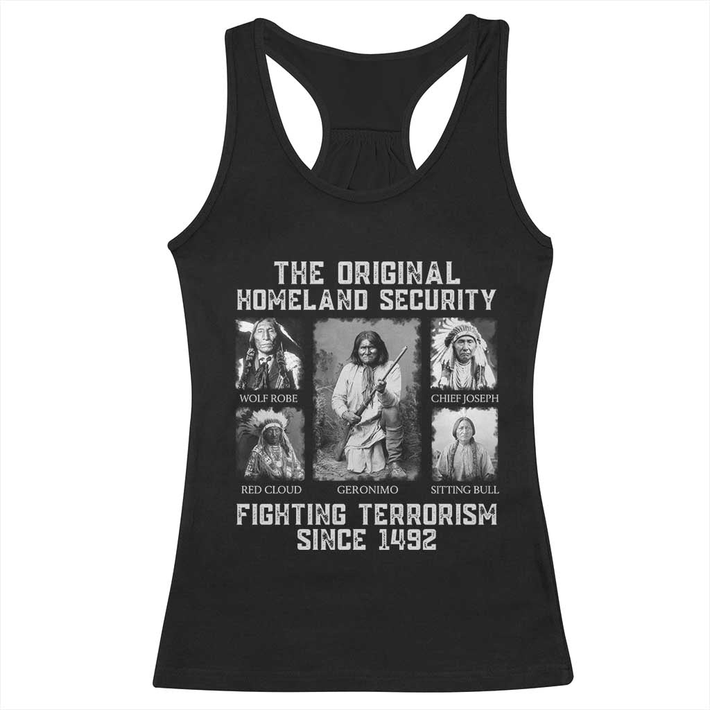 The Original Homeland Security Fighting Terrorism Since 1492 Racerback Tank Top Native American TS11 Black Print Your Wear