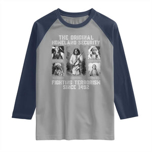 The Original Homeland Security Fighting Terrorism Since 1492 Raglan Shirt Native American TS11 Sport Gray Navy Print Your Wear