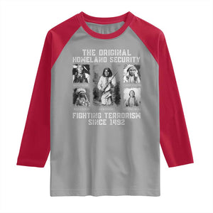 The Original Homeland Security Fighting Terrorism Since 1492 Raglan Shirt Native American TS11 Sport Gray Red Print Your Wear