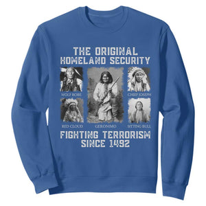 The Original Homeland Security Fighting Terrorism Since 1492 Sweatshirt Native American TS11 Royal Blue Print Your Wear