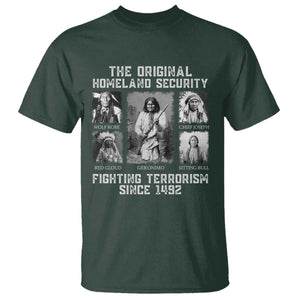 The Original Homeland Security Fighting Terrorism Since 1492 T Shirt - Native American TS11 Dark Forest Green Print Your Wear