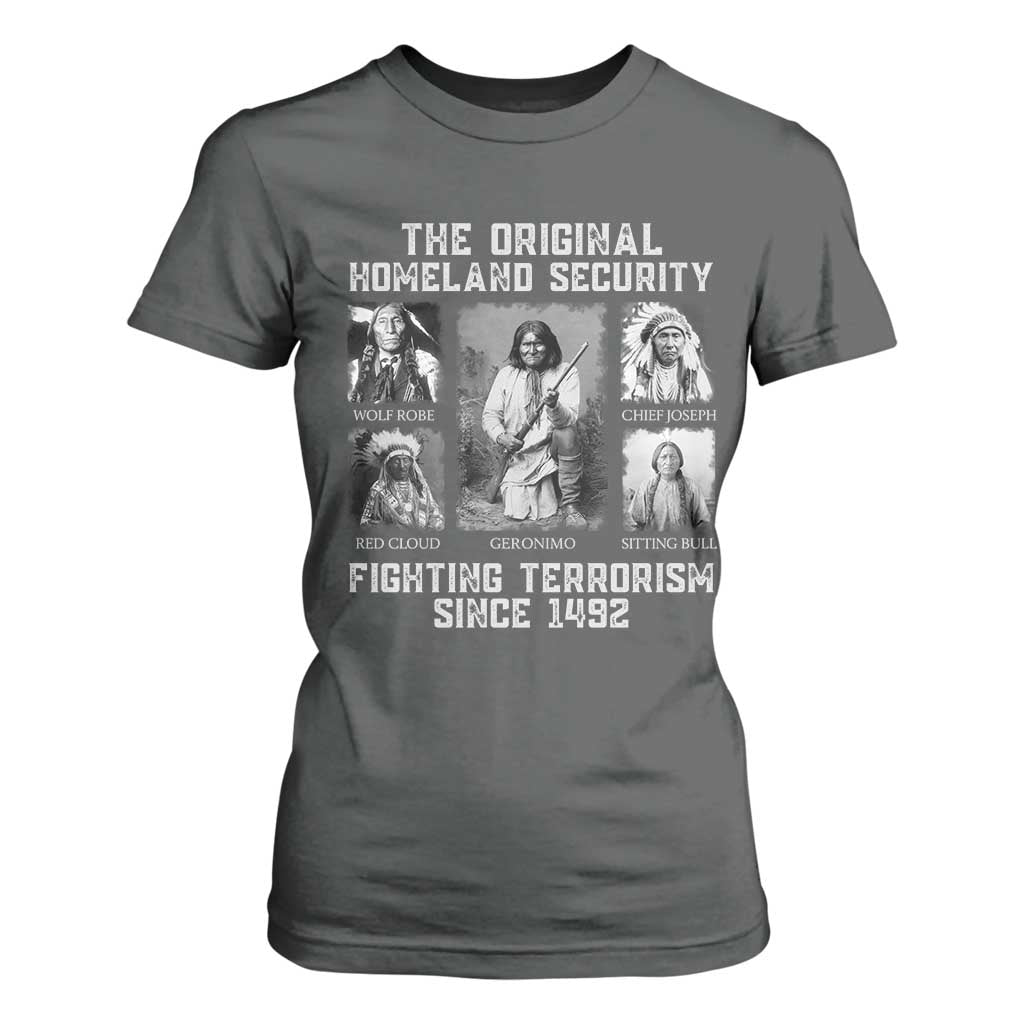 The Original Homeland Security Fighting Terrorism Since 1492 T Shirt For Women Native American TS11 Dark Heather Print Your Wear