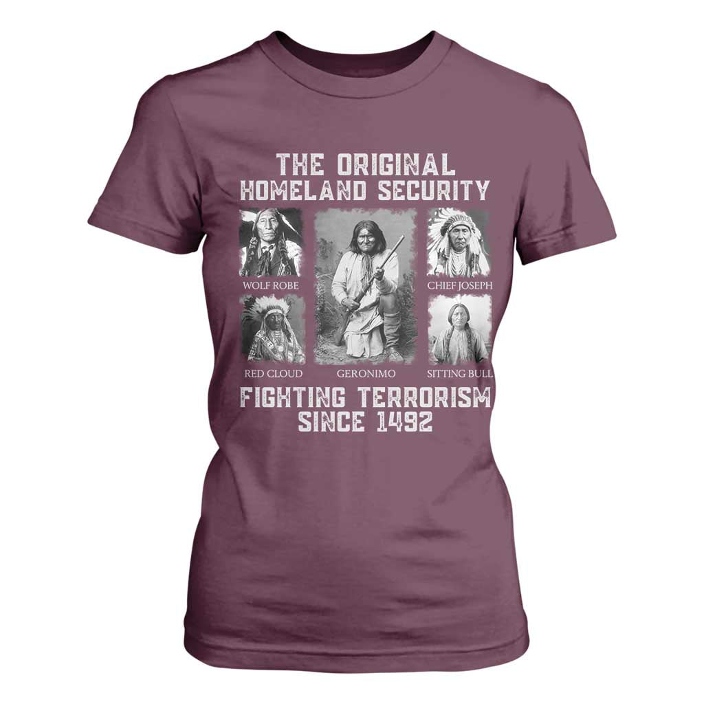 The Original Homeland Security Fighting Terrorism Since 1492 T Shirt For Women Native American TS11 Maroon Print Your Wear