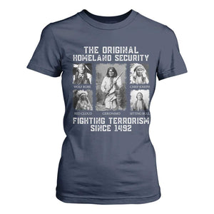 The Original Homeland Security Fighting Terrorism Since 1492 T Shirt For Women Native American TS11 Navy Print Your Wear