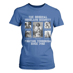 The Original Homeland Security Fighting Terrorism Since 1492 T Shirt For Women Native American TS11 Royal Blue Print Your Wear