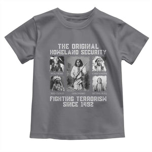 The Original Homeland Security Fighting Terrorism Since 1492 Toddler T Shirt Native American TS11 Charcoal Print Your Wear