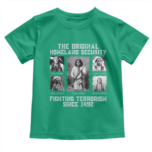 The Original Homeland Security Fighting Terrorism Since 1492 Toddler T Shirt Native American TS11 Irish Green Print Your Wear