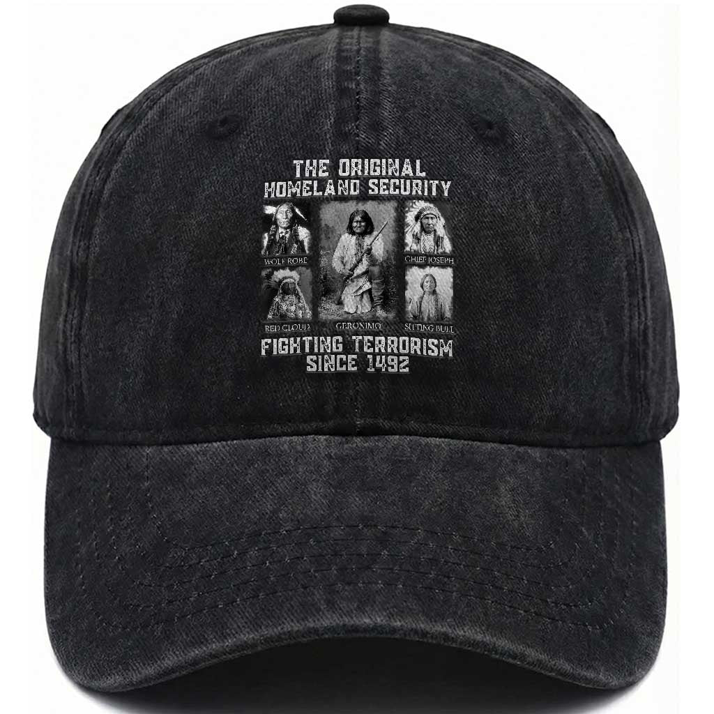 The Original Homeland Security Fighting Terrorism Since 1492 Washed Cotton Baseball Cap Native American TS11 Print Your Wear