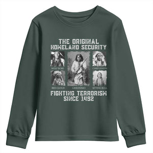 The Original Homeland Security Fighting Terrorism Since 1492 Youth Sweatshirt Native American TS11 Dark Forest Green Print Your Wear