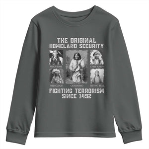 The Original Homeland Security Fighting Terrorism Since 1492 Youth Sweatshirt Native American TS11 Dark Heather Print Your Wear