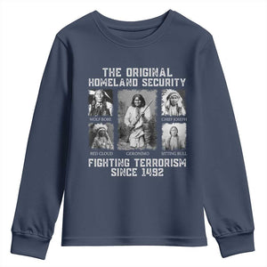 The Original Homeland Security Fighting Terrorism Since 1492 Youth Sweatshirt Native American TS11 Navy Print Your Wear