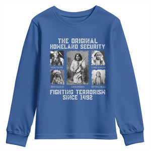 The Original Homeland Security Fighting Terrorism Since 1492 Youth Sweatshirt Native American TS11 Royal Blue Print Your Wear