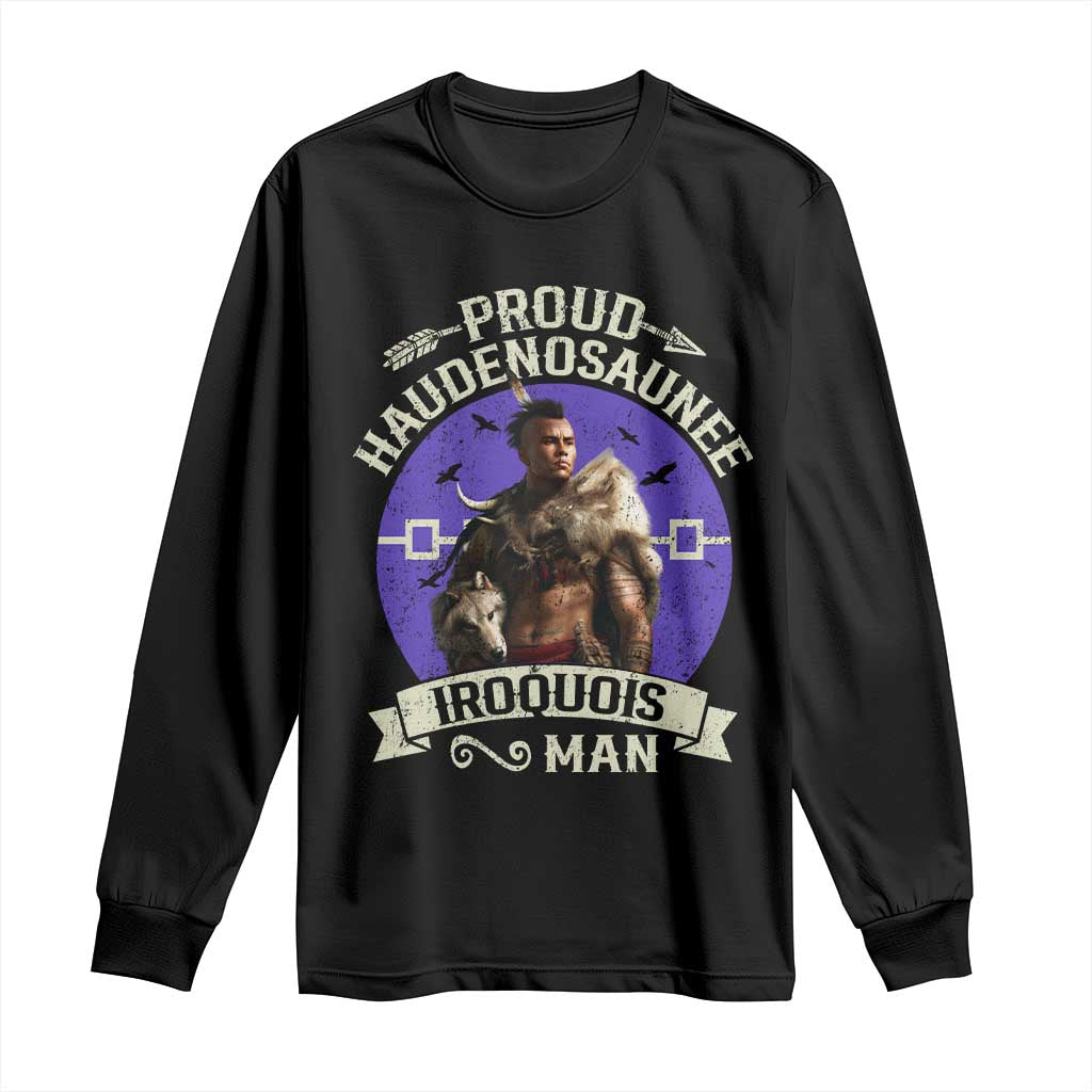 Proud Haudenosaunee Iroquois Man Long Sleeve Shirt Mohawk Tribe Native American TS11 Black Print Your Wear