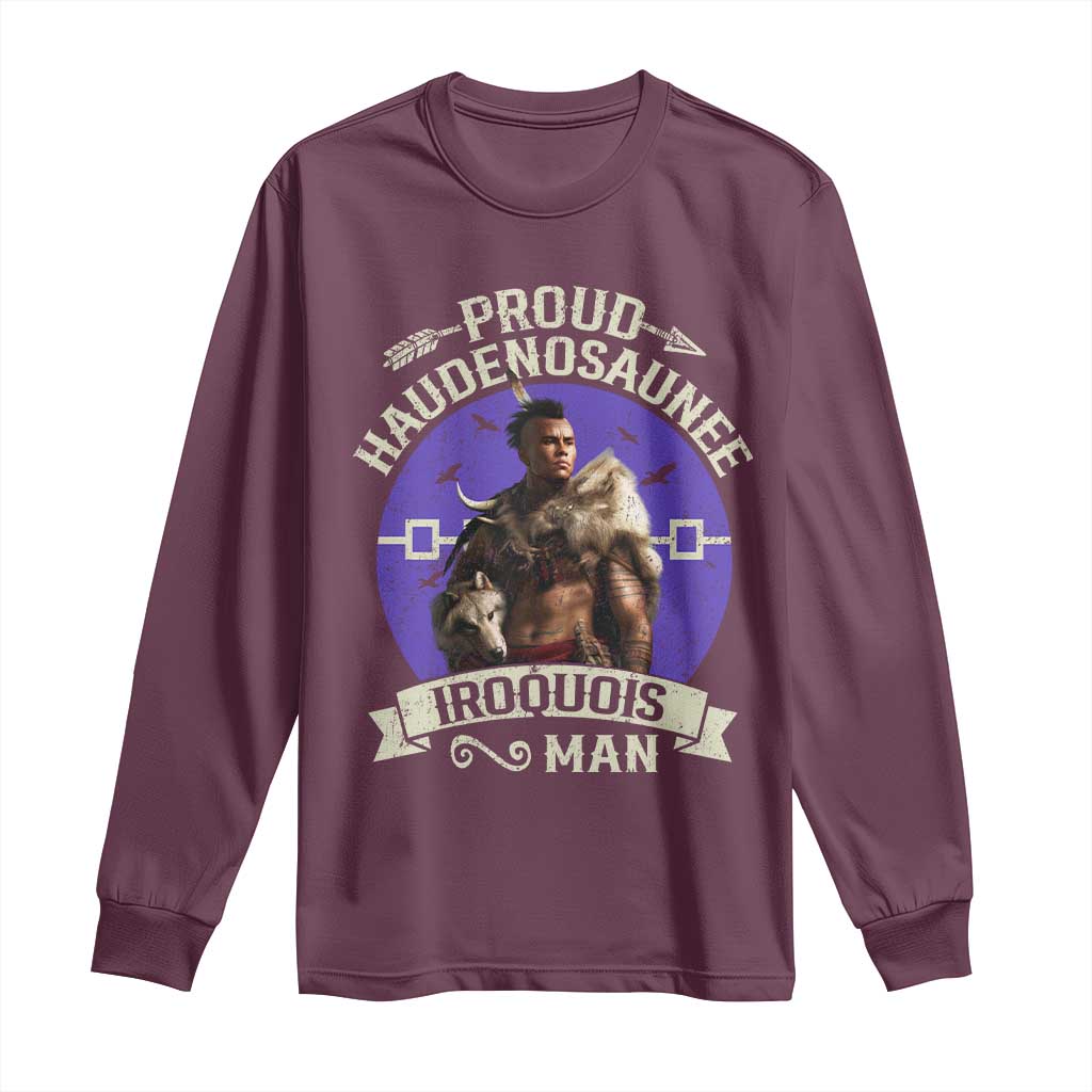 Proud Haudenosaunee Iroquois Man Long Sleeve Shirt Mohawk Tribe Native American TS11 Maroon Print Your Wear