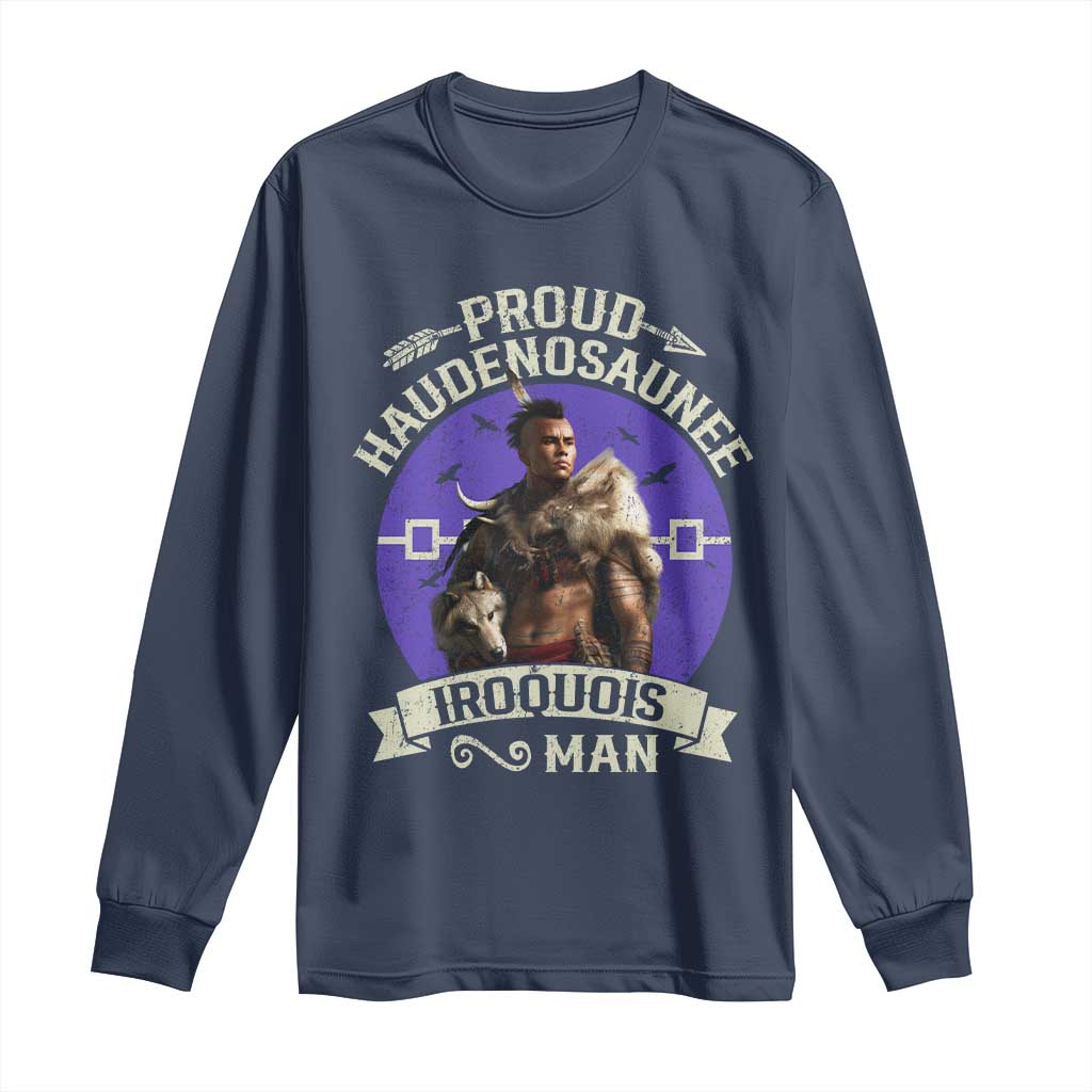 Proud Haudenosaunee Iroquois Man Long Sleeve Shirt Mohawk Tribe Native American TS11 Navy Print Your Wear