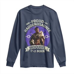 Proud Haudenosaunee Iroquois Man Long Sleeve Shirt Mohawk Tribe Native American TS11 Navy Print Your Wear