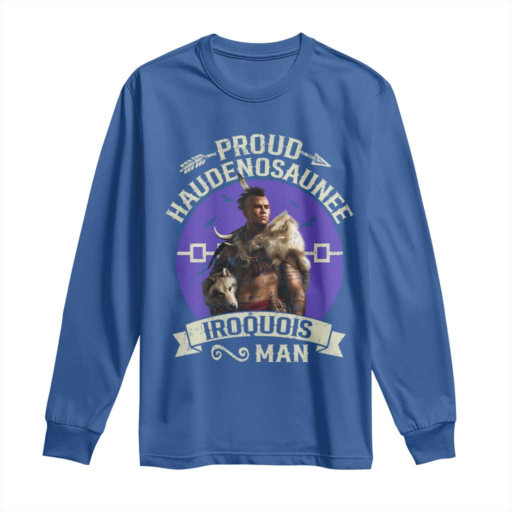 Proud Haudenosaunee Iroquois Man Long Sleeve Shirt Mohawk Tribe Native American TS11 Royal Blue Print Your Wear