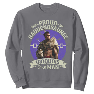 Proud Haudenosaunee Iroquois Man Sweatshirt Mohawk Tribe Native American TS11 Charcoal Print Your Wear