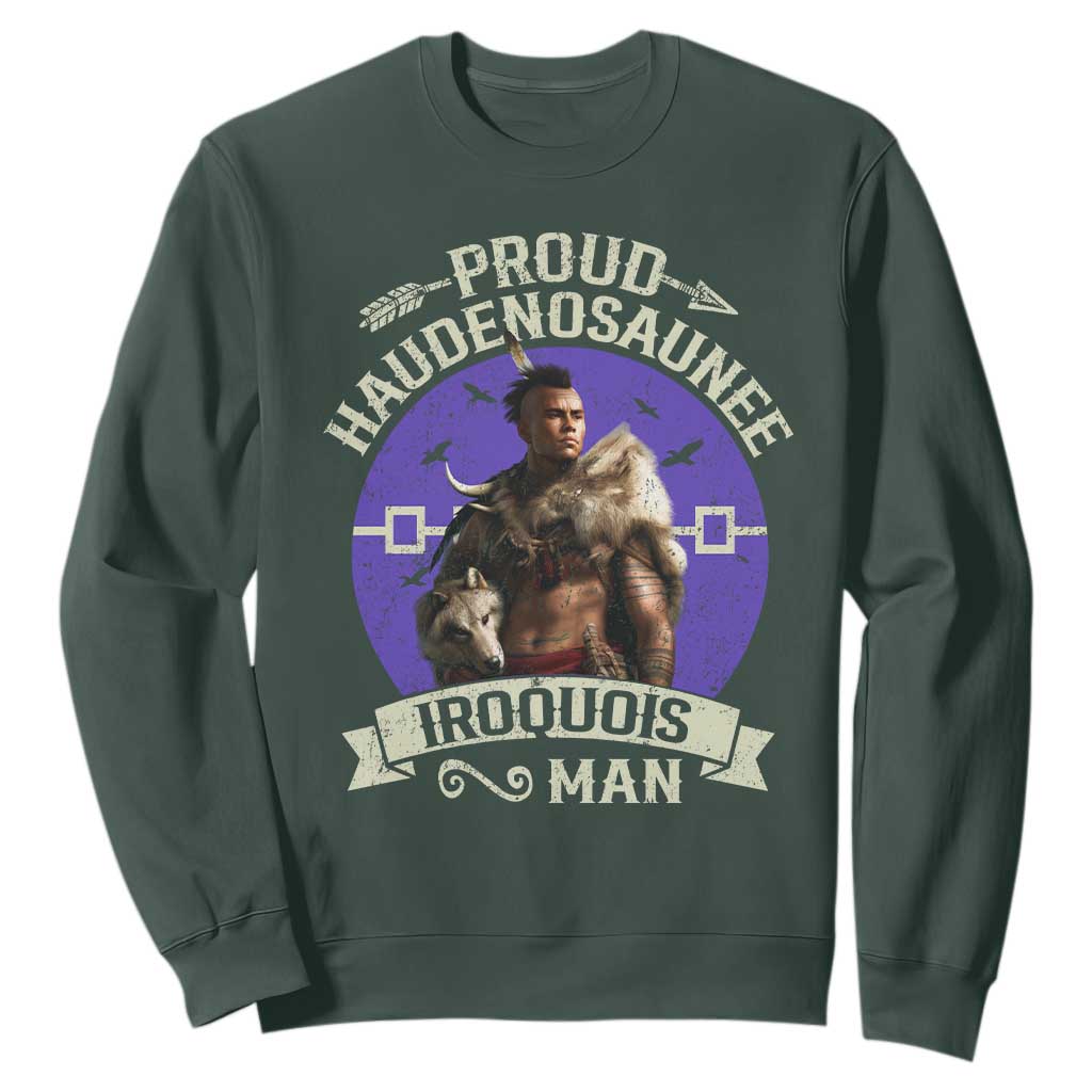 Proud Haudenosaunee Iroquois Man Sweatshirt Mohawk Tribe Native American TS11 Dark Forest Green Print Your Wear