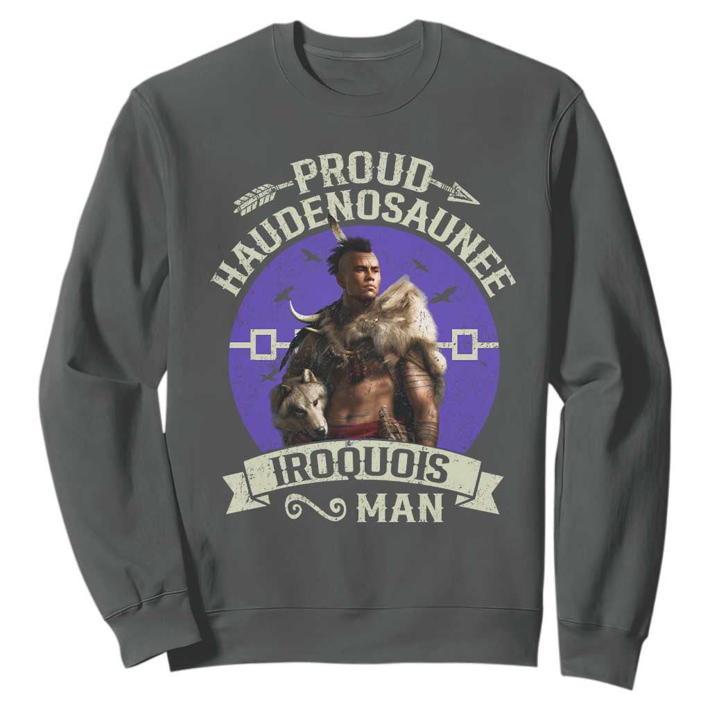 Proud Haudenosaunee Iroquois Man Sweatshirt Mohawk Tribe Native American TS11 Dark Heather Print Your Wear