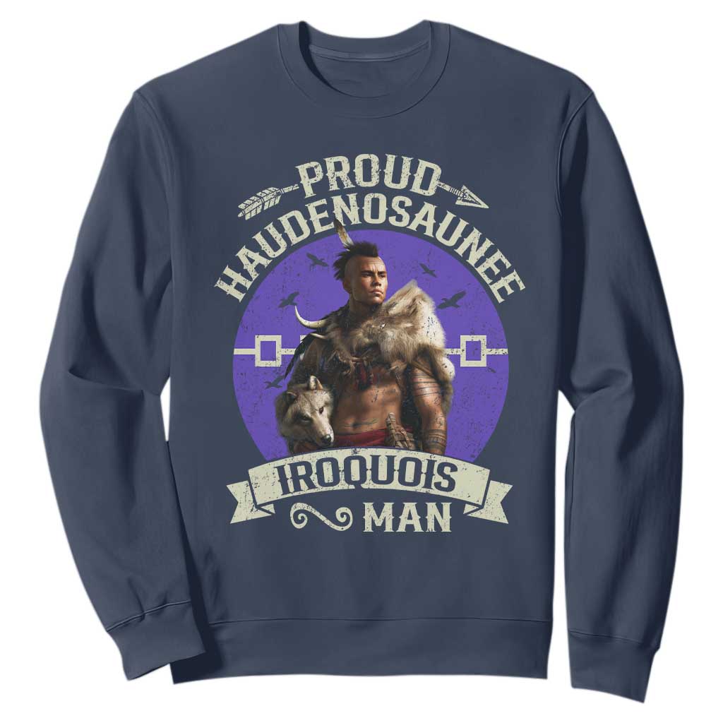 Proud Haudenosaunee Iroquois Man Sweatshirt Mohawk Tribe Native American TS11 Navy Print Your Wear