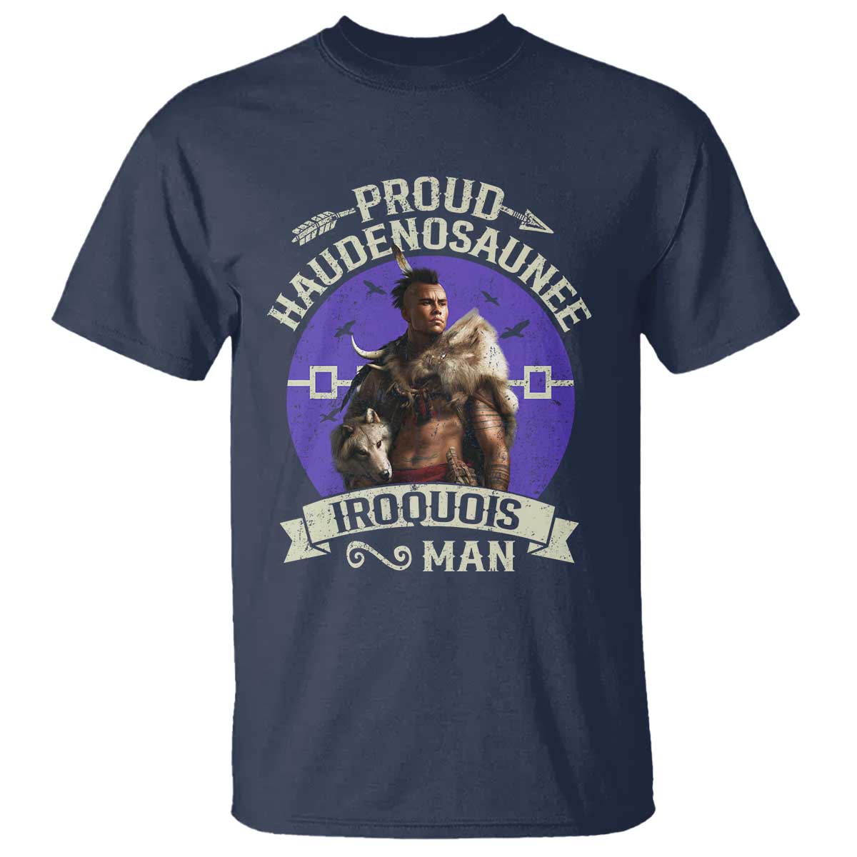 Proud Haudenosaunee Iroquois Man T Shirt Mohawk Tribe Native American TS11 Navy Print Your Wear