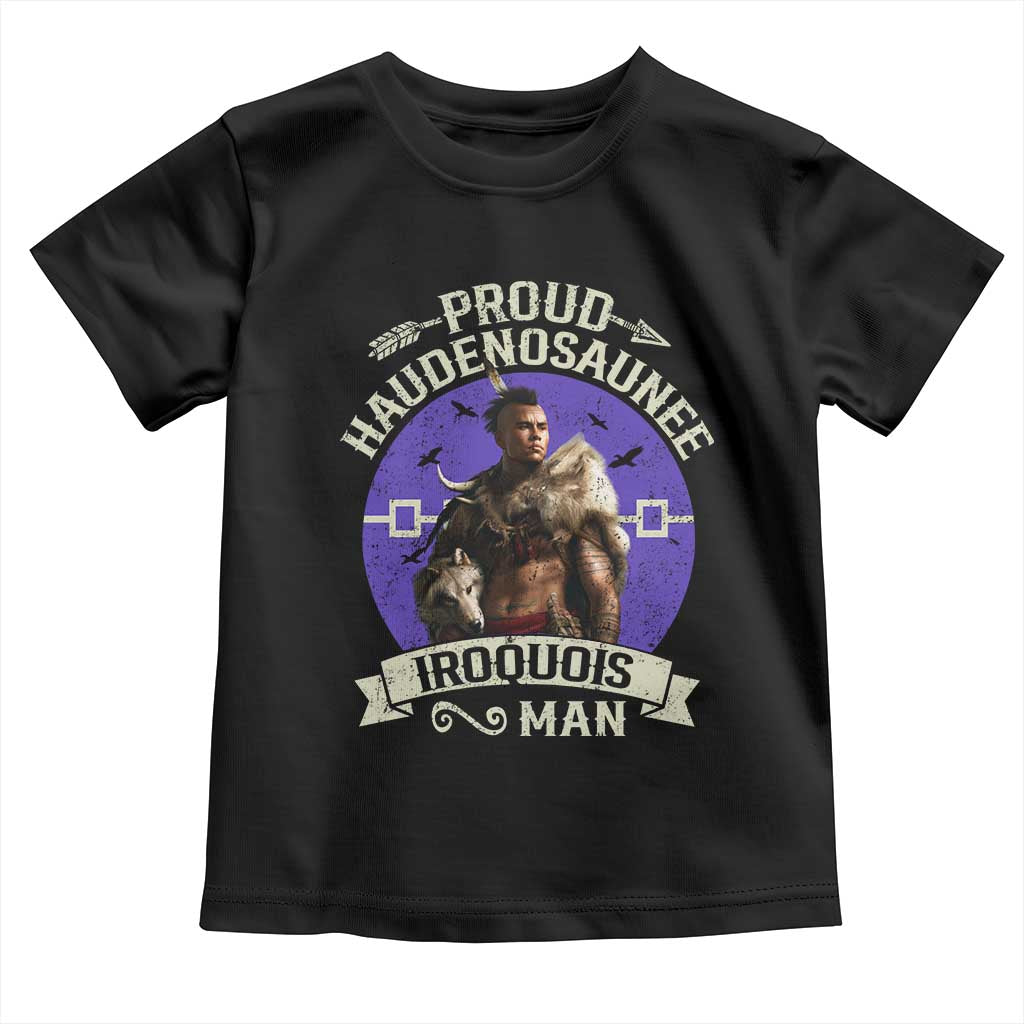 Proud Haudenosaunee Iroquois Man Toddler T Shirt Mohawk Tribe Native American TS11 Black Print Your Wear