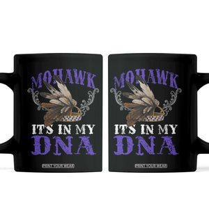 Mohawk It's In My DNA Coffee Mug Native American Pride Mohawk Gustoweh TS11 Black Print Your Wear