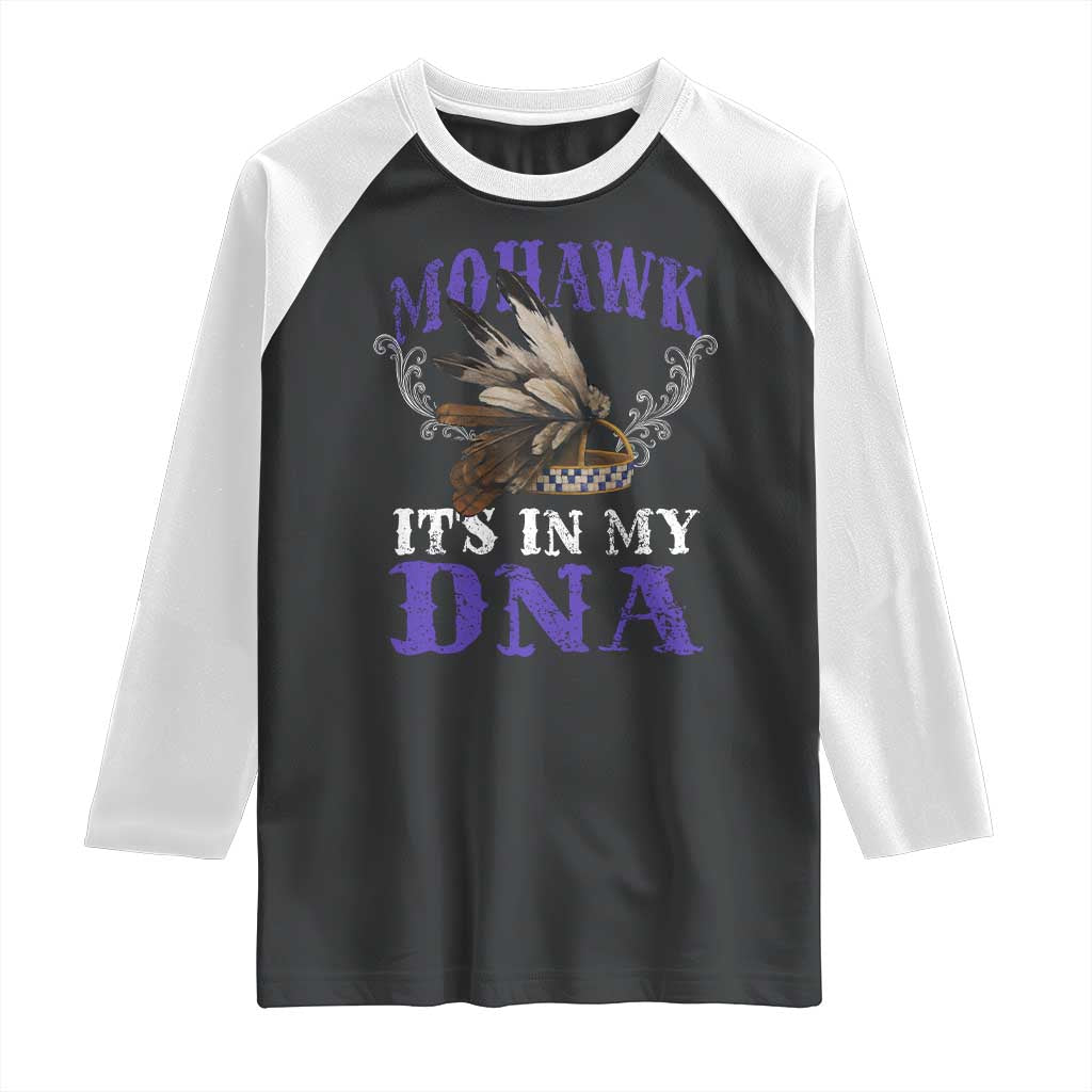 Mohawk It's In My DNA Raglan Shirt Native American Pride Mohawk Gustoweh TS11 Black White Print Your Wear
