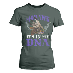 Mohawk It's In My DNA T Shirt For Women Native American Pride Mohawk Gustoweh TS11 Dark Forest Green Print Your Wear