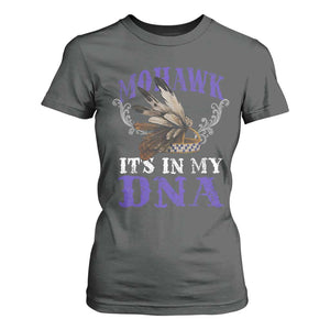 Mohawk It's In My DNA T Shirt For Women Native American Pride Mohawk Gustoweh TS11 Dark Heather Print Your Wear