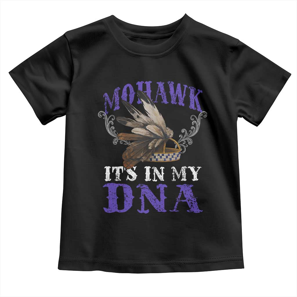 Mohawk It's In My DNA Toddler T Shirt Native American Pride Mohawk Gustoweh TS11 Black Print Your Wear
