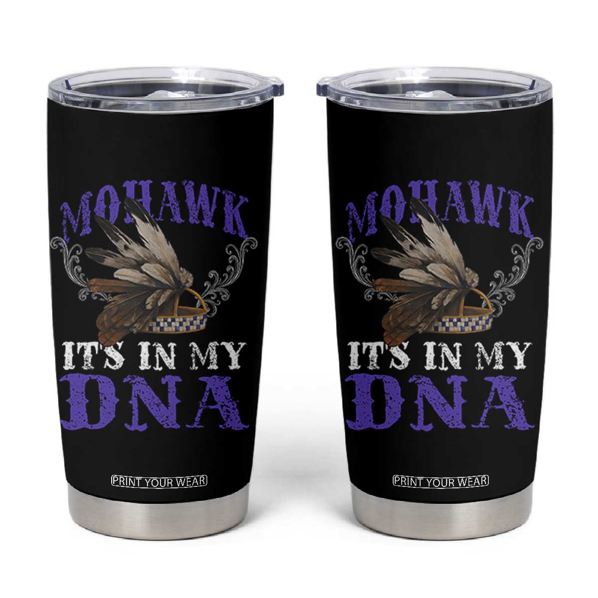 Mohawk It's In My DNA Tumbler Cup Native American Pride Mohawk Gustoweh TS11 Black Print Your Wear