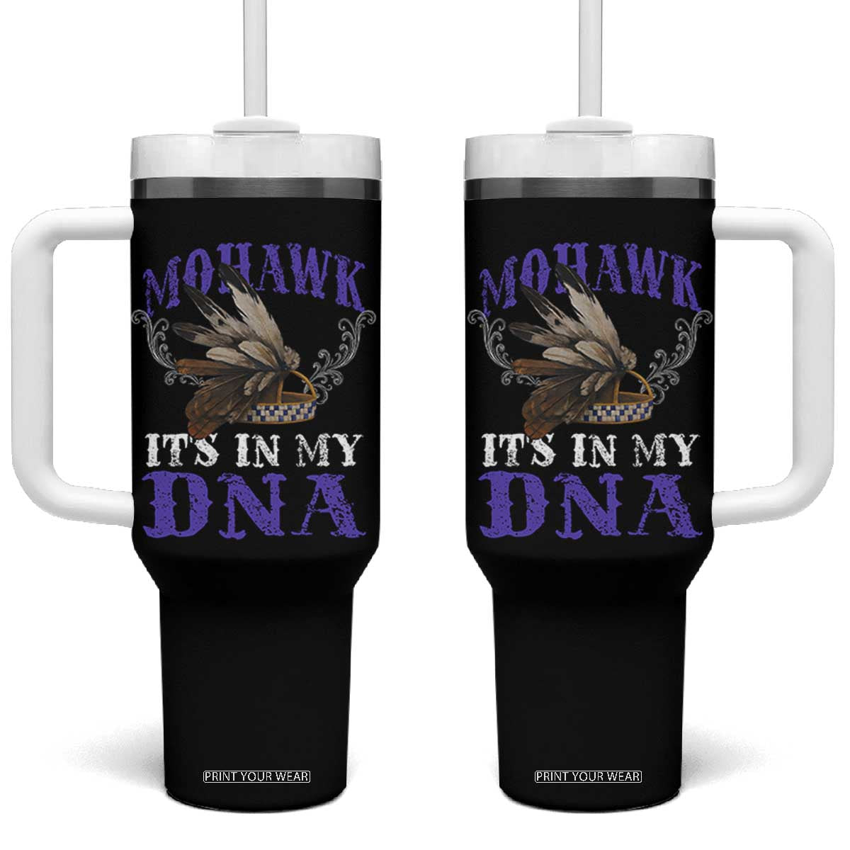 Mohawk It's In My DNA Tumbler With Handle Native American Pride Mohawk Gustoweh TS11 One Size: 40 oz Black Print Your Wear