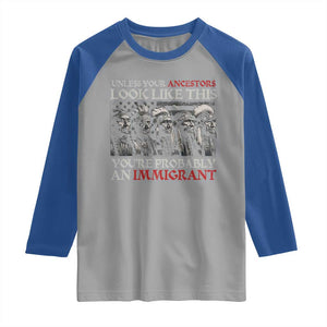 Unless Your Ancestors Look Like This You're Probably An Immigrant Raglan Shirt Native American Indian TS11 Sport Gray Royal Print Your Wear