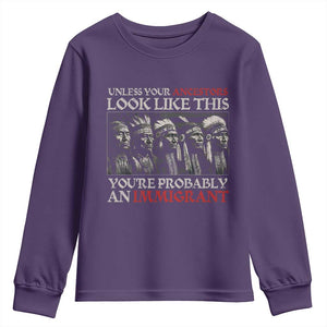 Unless Your Ancestors Look Like This You're Probably An Immigrant Youth Sweatshirt Native American Indian TS11 Purple Print Your Wear