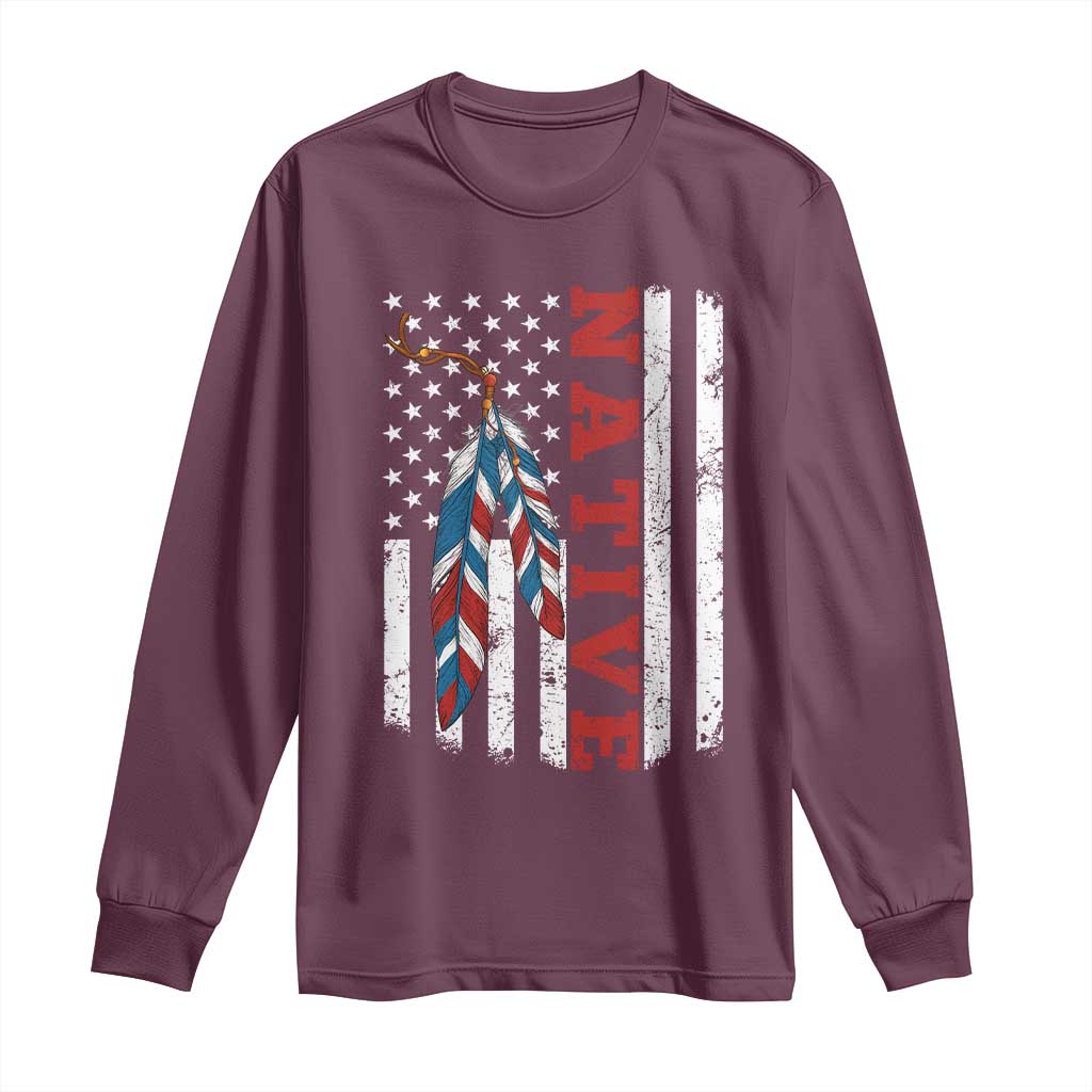 Native American Feathers Vintage USA Flag Long Sleeve Shirt Proud Indigenous People TS11 Maroon Print Your Wear