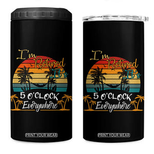 Funny I Am Retired It Is 5 Oclock Everywhere 4 in 1 Can Cooler Tumbler Summer Retirement TS11 One Size: 16 oz Black Print Your Wear