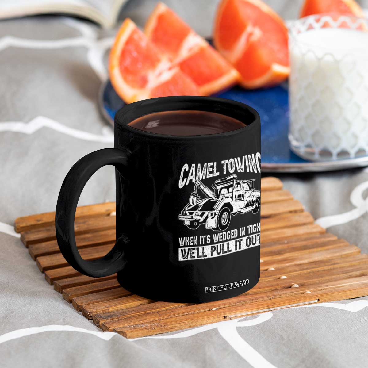 Funny Camel Towing When Its Wedged In Tight We Will Pull It Out Coffee Mug Adult Humor TS11 Print Your Wear