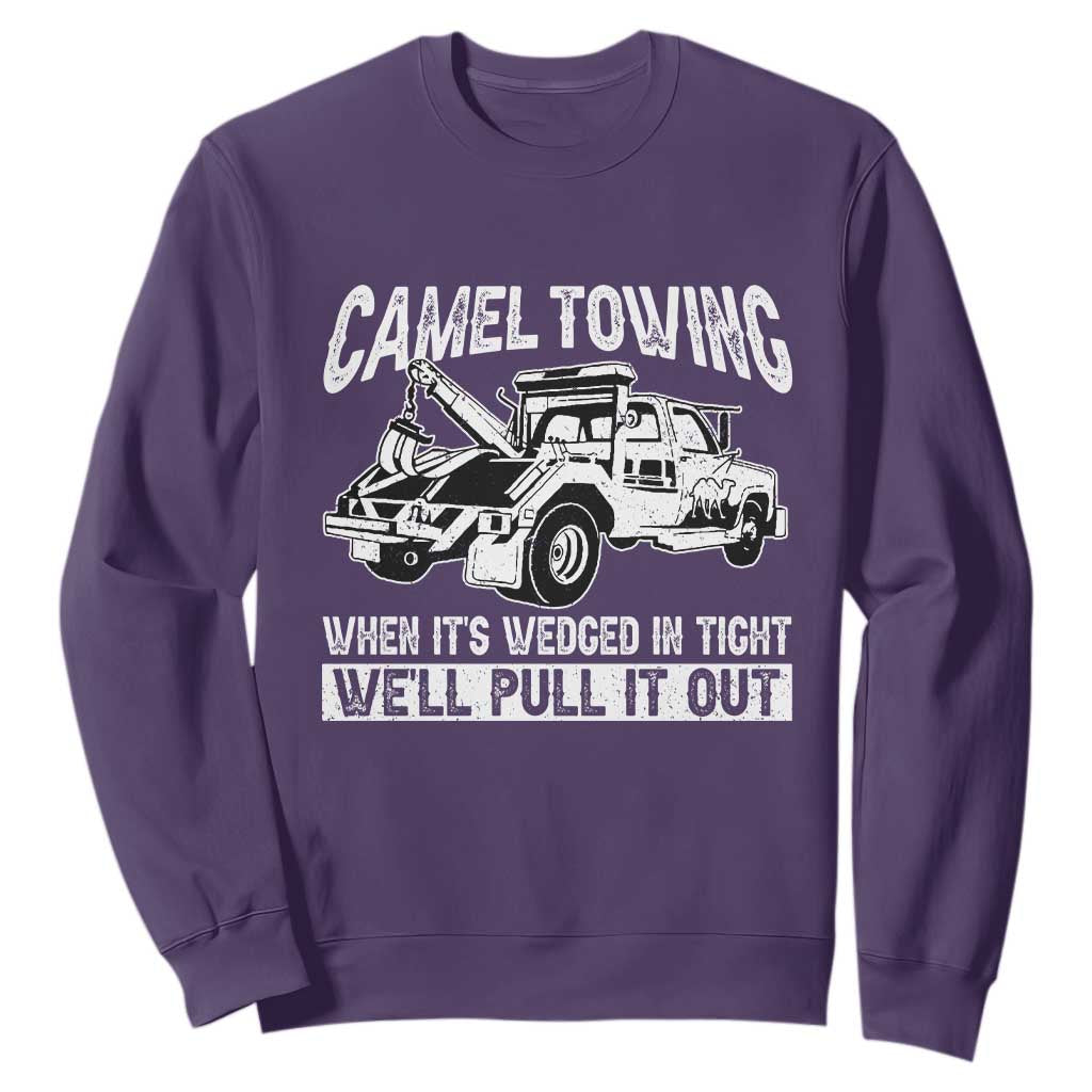 Funny Camel Towing When Its Wedged In Tight We Will Pull It Out Sweatshirt Adult Humor TS11 Purple Print Your Wear