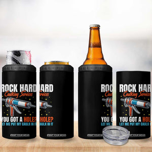 Funny Rock Hard Caulking Services 4 in 1 Can Cooler Tumbler Offensive Embarrassing Inappropriate Adult Humor TS11 Print Your Wear