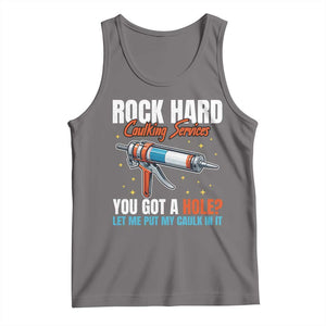 Funny Rock Hard Caulking Services Tank Top Offensive Embarrassing Inappropriate Adult Humor TS11 Deep Heather Print Your Wear