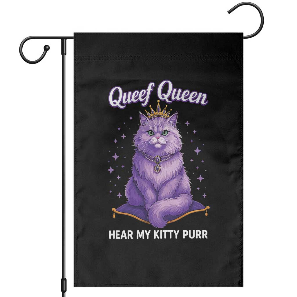 Funny Queef Queen Cat Garden Flag Hear My Kitty Purr Inappropriate Dirty Adult Humor TS11 Black Print Your Wear