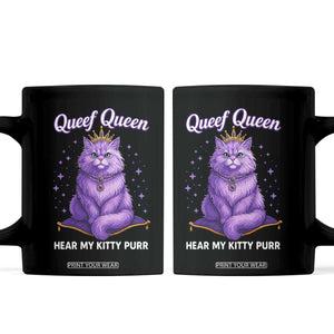 Funny Queef Queen Cat Coffee Mug Hear My Kitty Purr Inappropriate Dirty Adult Humor TS11 Black Print Your Wear