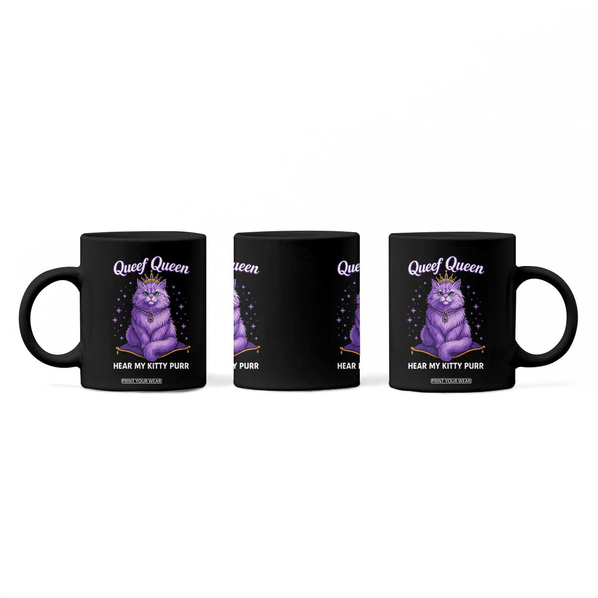 Funny Queef Queen Cat Coffee Mug Hear My Kitty Purr Inappropriate Dirty Adult Humor TS11 Print Your Wear