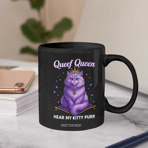 Funny Queef Queen Cat Coffee Mug Hear My Kitty Purr Inappropriate Dirty Adult Humor TS11 Print Your Wear