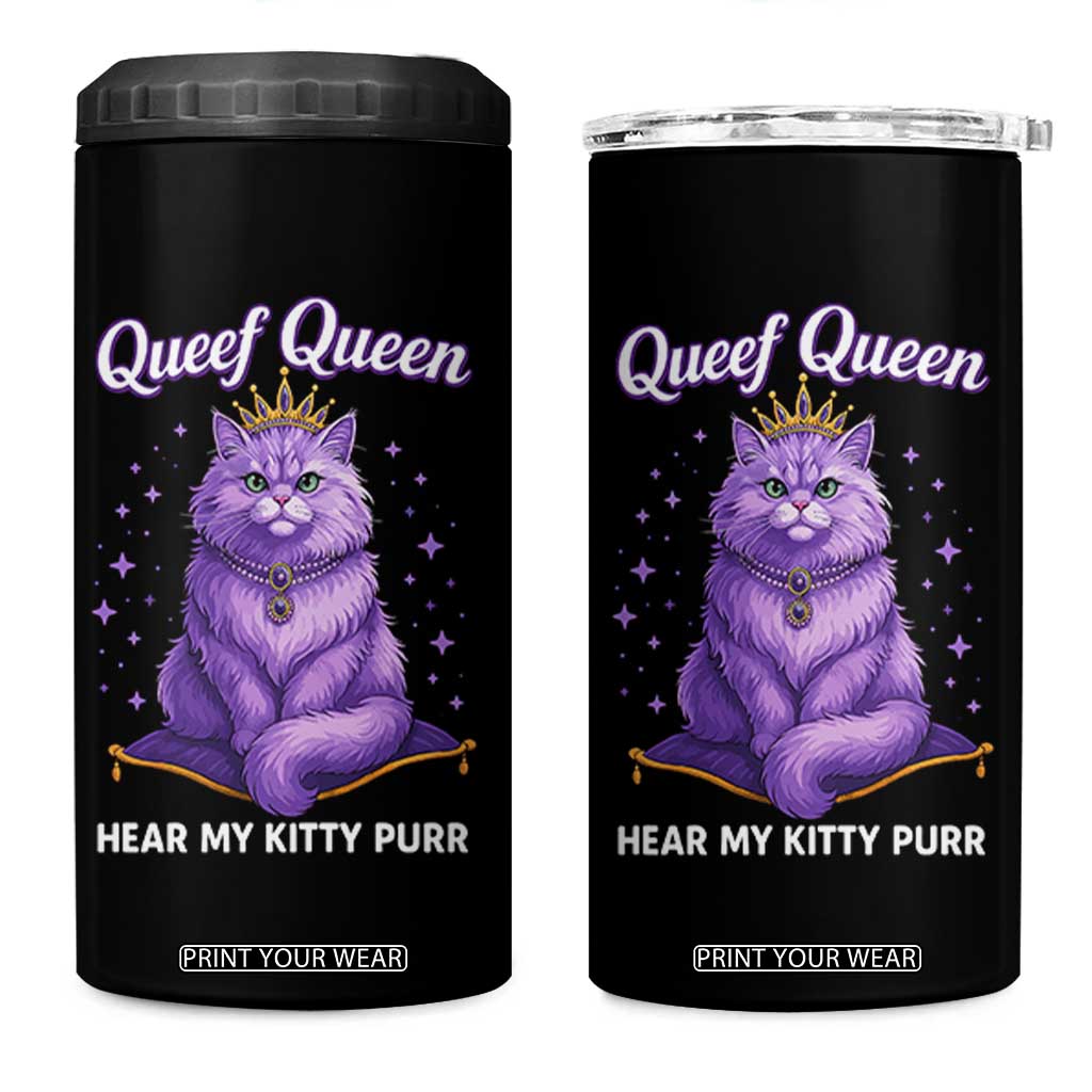 Funny Queef Queen Cat 4 in 1 Can Cooler Tumbler Hear My Kitty Purr Inappropriate Dirty Adult Humor TS11 One Size: 16 oz Black Print Your Wear