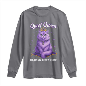 Funny Queef Queen Cat Long Sleeve Shirt Hear My Kitty Purr Inappropriate Dirty Adult Humor TS11 Charcoal Print Your Wear